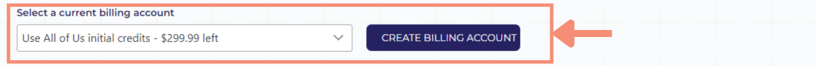 To select a billing account, use the drop down menu to select the All of Us initial credits or your billing account. If you need to create a billing account, you can click the blue “create billing account” button to the right of the drop down menu.