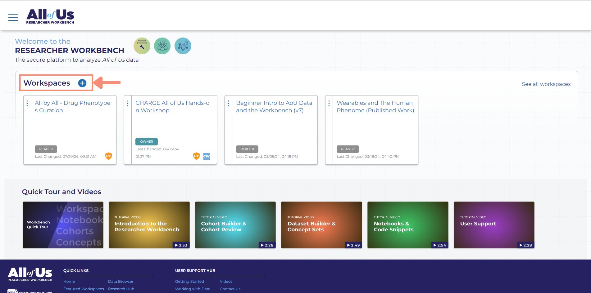 The blue plus sign is displayed to the right of the workspaces header on the Researcher Workbench landing page after you sign in. After you click the blue plus sign, you will be directed to the workspace description page. The workspace description includes information about the research purpose, scientific approach, and anticipated findings.